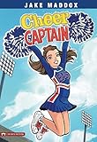 Cheer Captain (Jake Maddox Girl Sports Stories)