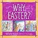 Why Easter? by Barbara Reaoch, Carol McCarty