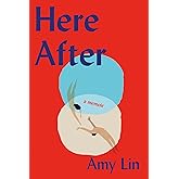 Here After: A Memoir