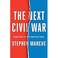 The Next Civil War: Dispatches from the American Future