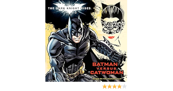 Amazon Com The Dark Knight Rises Batman Versus Catwoman 9780062132215 Rosen Lucy Smith Andy Roberts Jeremy Books