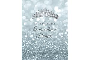 The Essential Quinceañera Planner: Quince Años | 15 Year Old Birthday | El planificador esencial de quinceañera | Silver sparkle theme