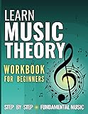 Learn Music Theory: Workbook for Beginners. Step by