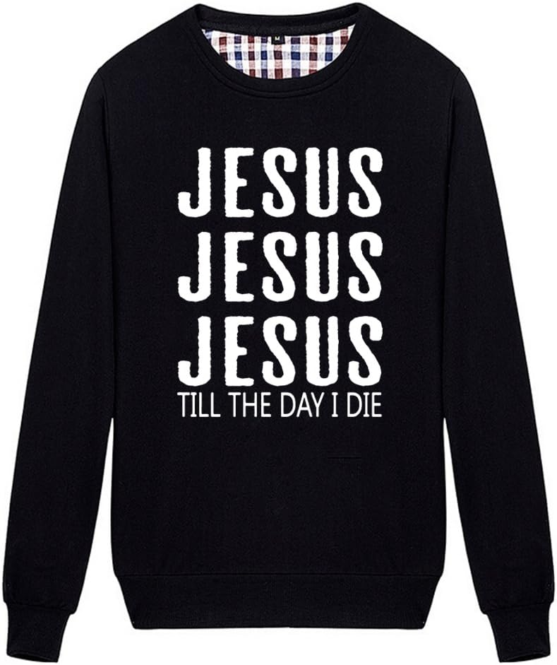 Buffaloo Unisex Jesus Till The Day I Die Sweatshirt