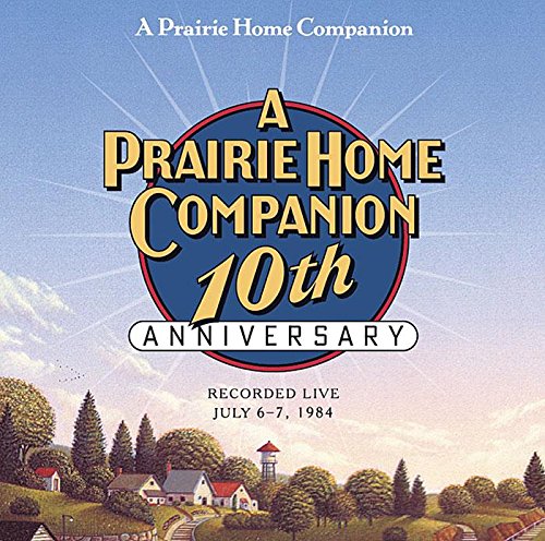 A Prairie Home Companion 10th Anniversary Keillor Garrison 9781598870480 Amazon Com Books A Prairie Home Companion 10th Anniversary Keillor Garrison 9781598870480 Amazon Com Books