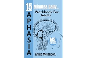 New Aphasia Workbook for Adults: 15-Minute Daily, Large-Print Practice Activities to Build Communication, Memory, and Everyda