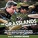 The Grasslands: His Majesty's New World, Book 1 by