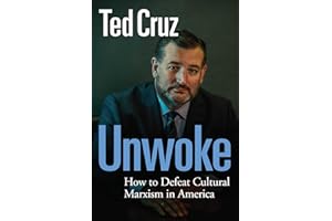 Unwoke: How to Defeat Cultural Marxism in America