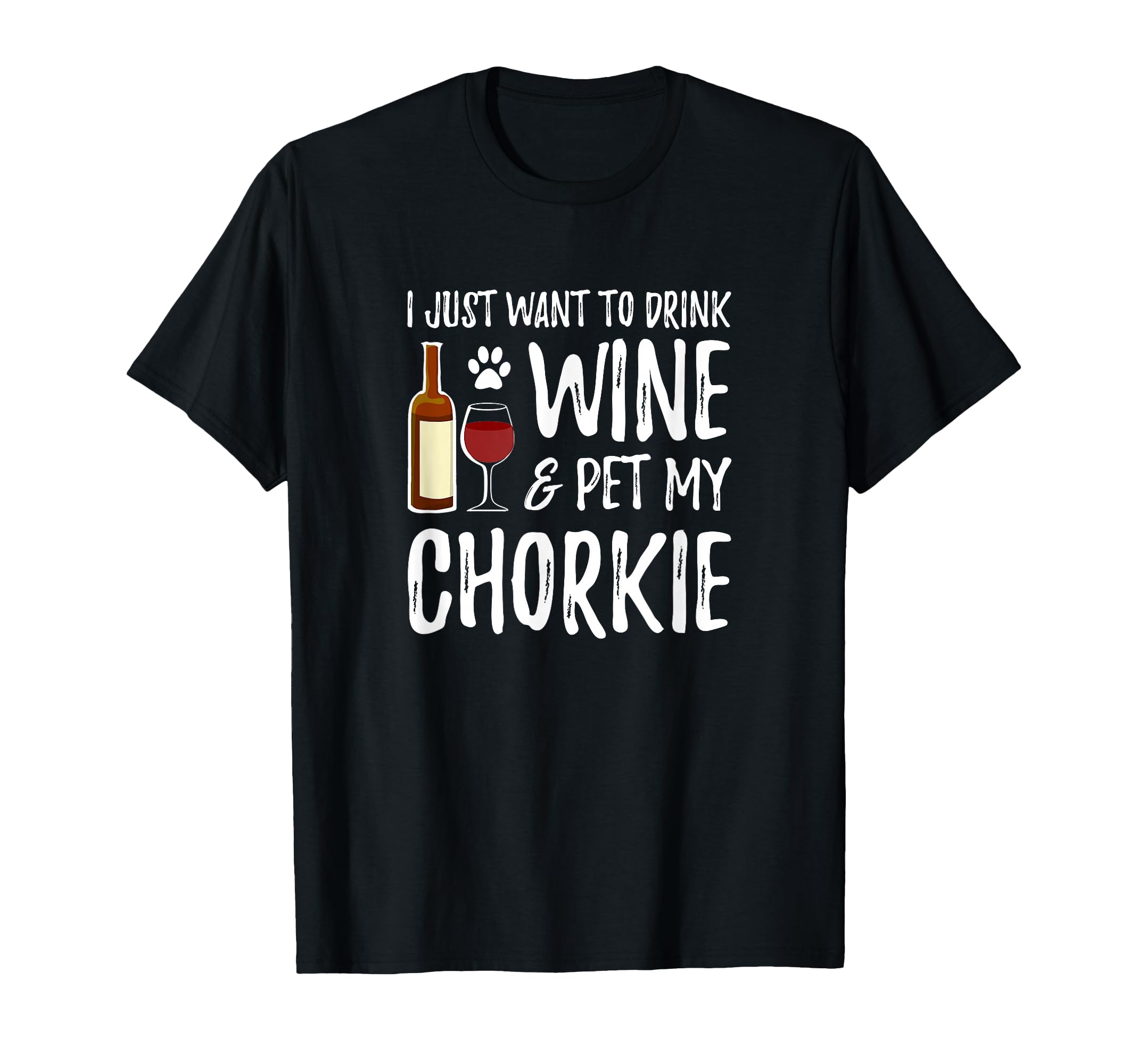 Wine and Chorkie T-Shirt for Chorkie Dog Mom T-Shirt