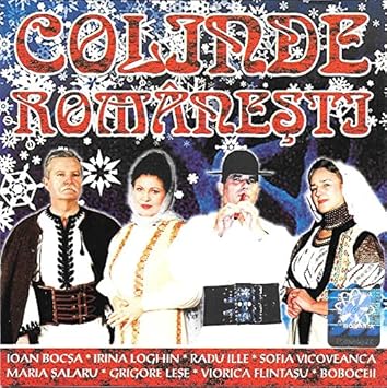 Colinde Romanesti By Ioan Bocsa Irina Loghin Radu Ille Sofia Vicoveanca Maria Salaru Grigore Lese Viorica Flintasu Boboceii Ioan Bocsa Irina Loghin Radu Ille Sofia Vicoveanca Maria Salaru Grigore Lese Viorica Flintasu