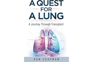 A Quest for a Lung: A Journey Through Transplant