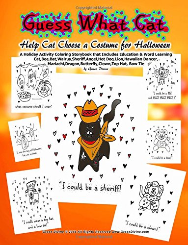 Guess What Cat  Help Cat Choose a Costume for Halloween  A Holiday Activity Coloring Storybook that Includes Education & Word Learning ... Hat, Bow Tie: by Grace Divine