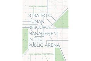Strategic Human Resource Management in the Public Arena: A Managerial Perspective