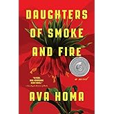 Daughters of Smoke and Fire: A Novel