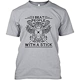 Elido Store Lacrosse, I Beat People with A Stick Shirt Design, T Shirts Gift Idea