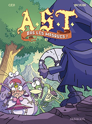 L'Apprenti Seigneur des Ténèbres, Tome 3 : Bas les masques ! by Ced, Jean-Philippe Morin
