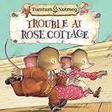 Tumtum and Nutmeg: Trouble at Rose Cottage