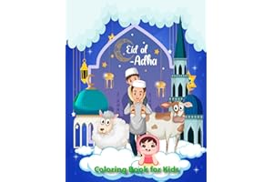 Eid Al Adha Coloring Book for Kids: Islamic and Educational Coloring Pages, Mosque, Sheep, Quran, Eid al-Adha for Boys and Girls