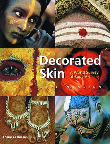 Decorated Skin: A World Survey of Body Art