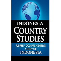INDONESIA Country Studies: A brief, comprehensive study of Indonesia book cover