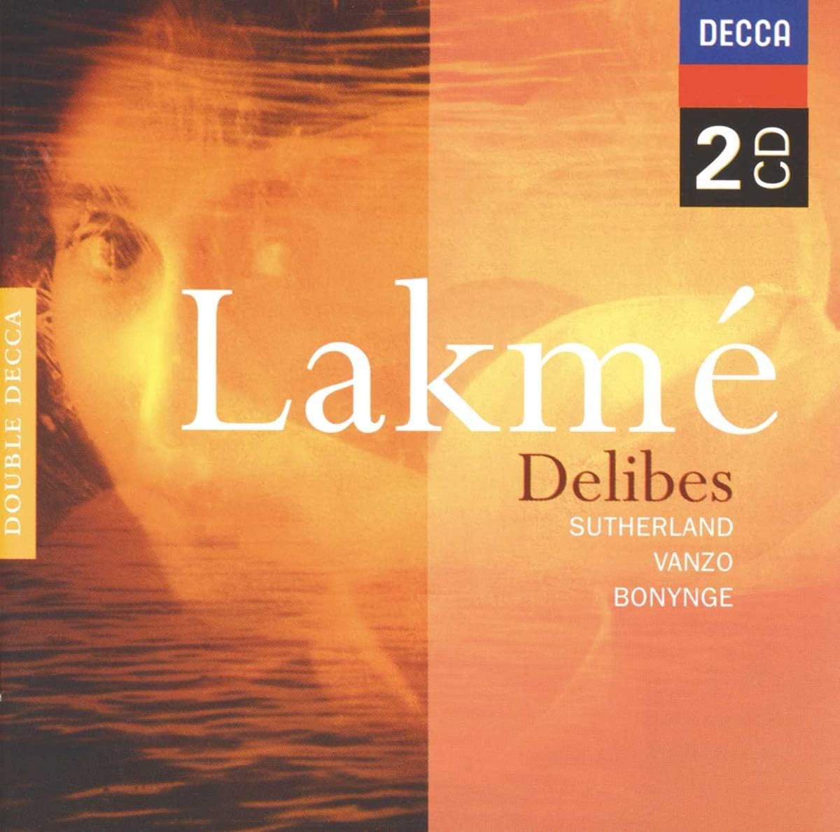 Delibes Lakme Leo Delibes Richard Bonynge Orchestre De L Opera De Monte Carlo Joan Sutherland Alain Vanzo Monica Sinclair Gabriel Bacquier Jane Berbie Josephte Clement Gwenyth Annear 交響曲 管弦楽曲 協奏曲 音楽 Amazon