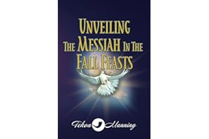 Unveiling the Messiah in the Fall Feasts