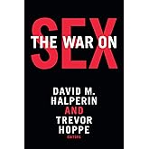The War on Sex