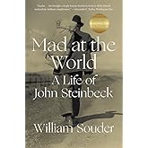 Mad at the World: A Life of John Steinbeck