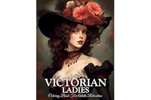 Victorian Ladies Coloring Book: Fashion Victorian Coloring Book Grayscale For Adults Relaxation