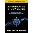 SnowPro Core Study Guide: Supercharge your career by starting your Snowflake journey