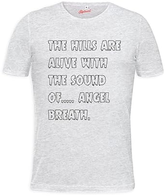 The Hills Are Alive With The Sound Of Angel Breath Mens T