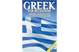 Greek for Beginners: The Best Handbook for Learning to Speak Greek!