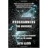 Programming the Universe: A Quantum Computer Scientist Takes on the Cosmos