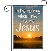 Christian Garden Flag 12x18 Inch Double Sided Outdoor Inspirational Yard Flag with “In The Morning When I Rise Give Me Jesus” Verse, Polyester Lawn and Porch Decoration