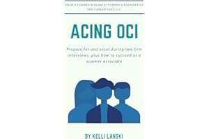 Acing OCI: Prepare for and excel during law firm interviews, plus how to succeed as a summer associate