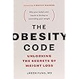 The Obesity Code - Unlocking the Secrets of Weight Loss (Book 1)