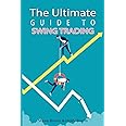 The Ultimate Guide to Swing Trading