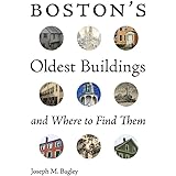 Boston's Oldest Buildings and Where to Find Them