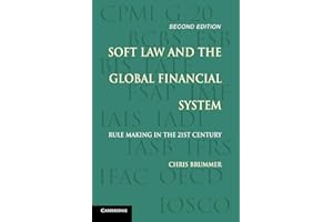 Soft Law and the Global Financial System: Rule Making in the 21st Century