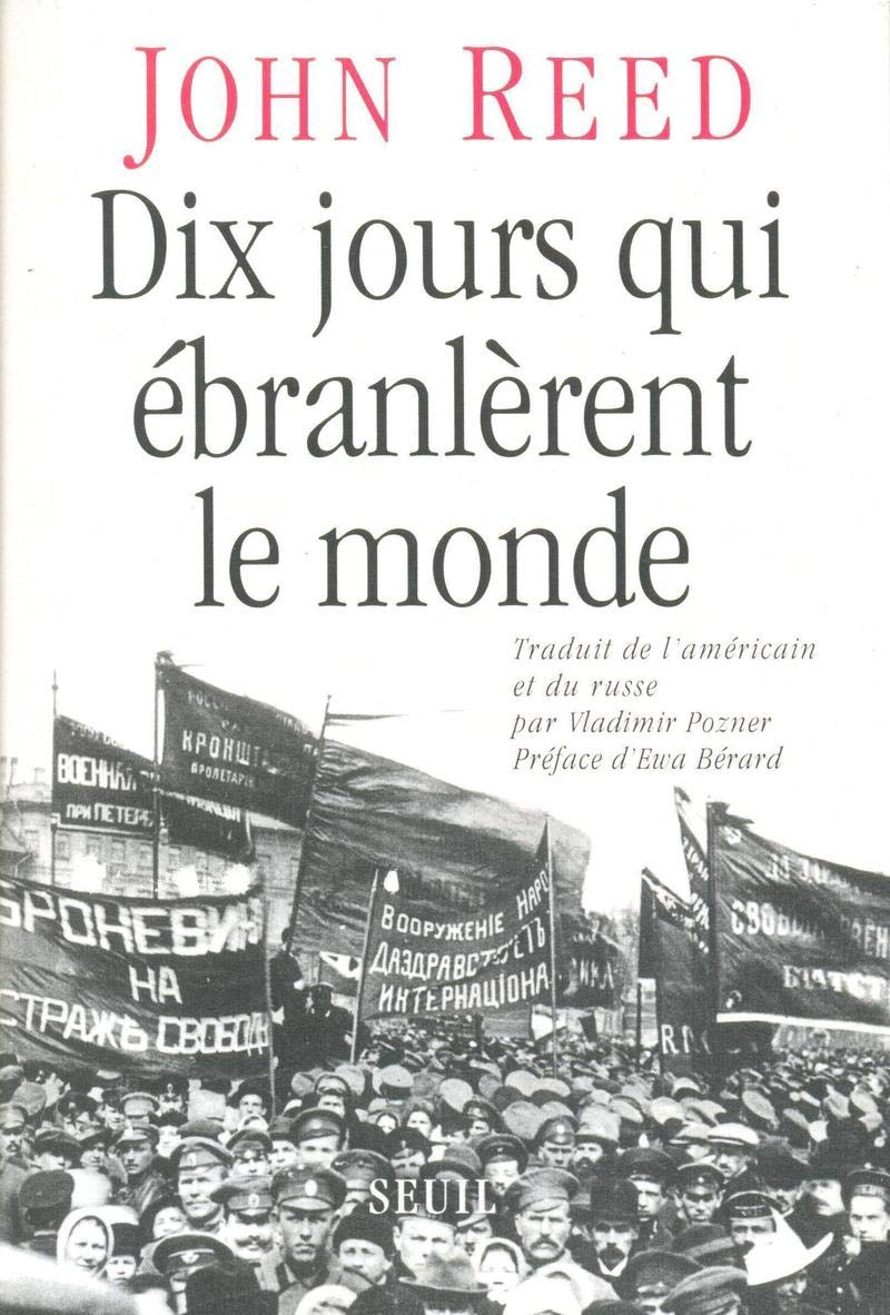 Dix Jours Qui Ebranlerent Le Monde Biographies Temoignages French Edition Reed John Berard Ewa 9782020300513 Amazon Com Books
