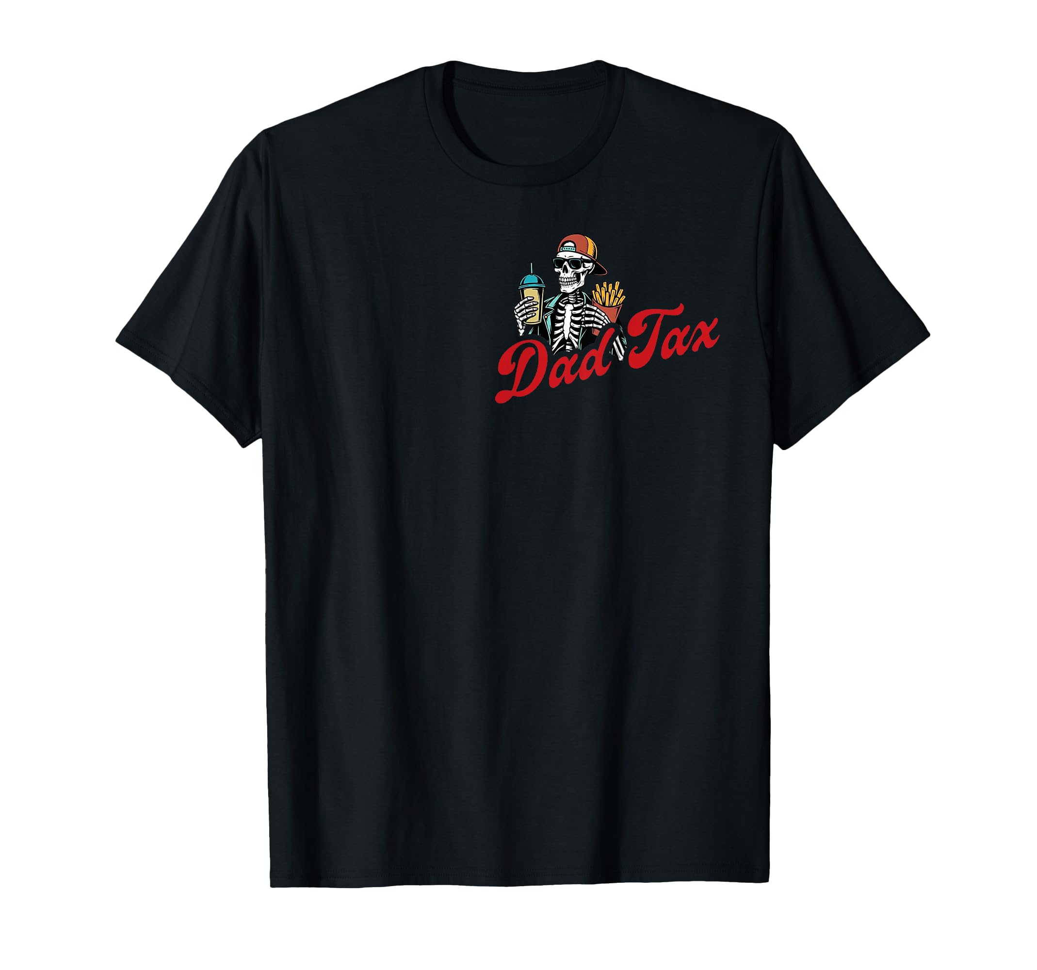 Photo 1 of Dad Tax Making Sure It's Not Poison Skeleton (2 SIDES) T-Shirt Size 2XL men 