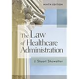The Law of Healthcare Administration