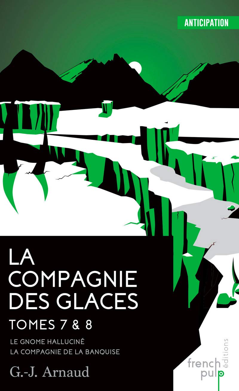voir fiche du livre La Compagnie des glaces - tome 7 Le Gnome halluciné - tome 8 La Compagnie de la banquise