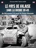 Le Pays de Falaise Dans la Guerre 39/45 by 