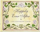 Happily Ever After: Our Wedding Anniversary Album