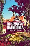 The Pleasures of Franconia by 