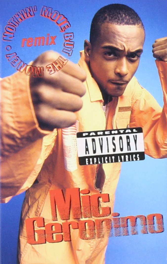 Mic Geronimo Nothin' Move But the Money Music