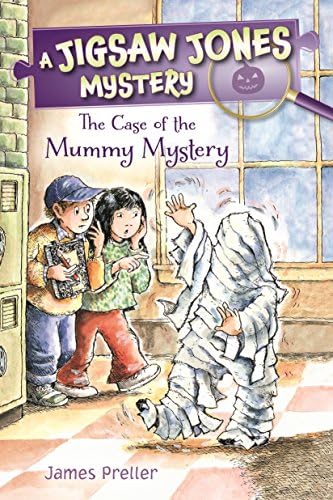 James PrellerJigsaw Jones: The Case of the Mummy Mystery (Jigsaw Jones Mysteries)