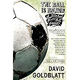 The Ball is Round: A Global History of Soccer