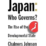 Japan: Who Governs?: The Rise of the Developmental State